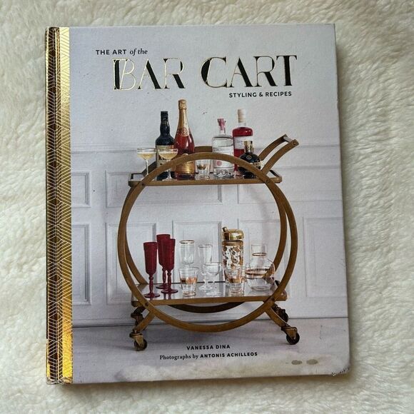 The Art of the Bar Cart: Styling & Recipes Book by Vanessa Dina - Picture 1 of 4